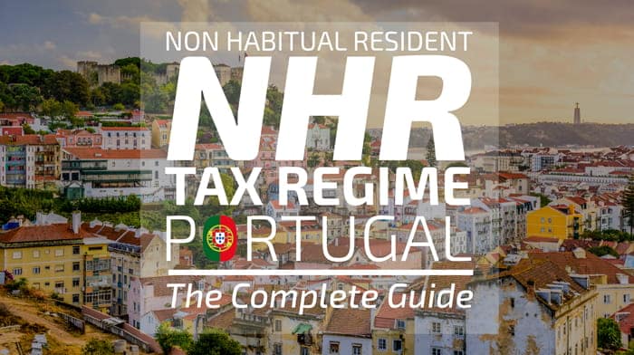 Nhr Portugal The Complete Guide To The Non Habitual Resident Regime