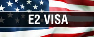 E2 visa requirements